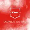 Pasandola Bomba - Donde Estás - Single